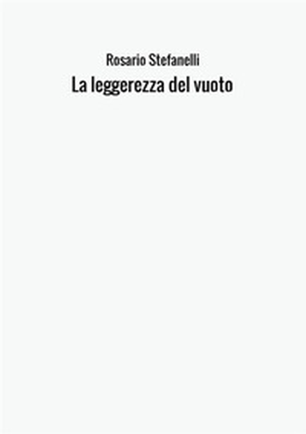 La leggerezza del vuoto - Librerie.coop La leggerezza del vuoto - Librerie.coop