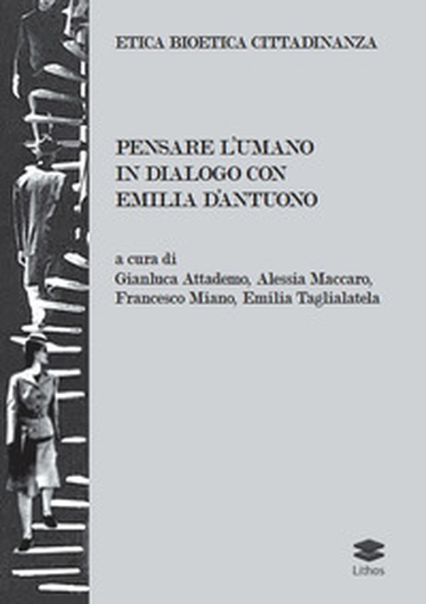 Pensare l'umano. In dialogo con Emilia D'Antuono - Librerie.coop Pensare l'umano. In dialogo con Emilia D'Antuono - Librerie.coop