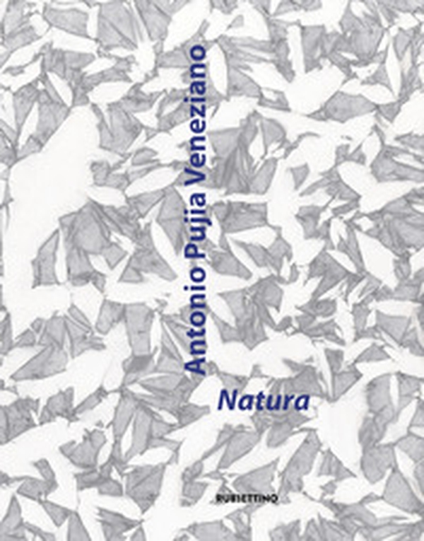 Natura. Catalogo della mostra (Cosenza, 5 maggio-2 giugno 2024) - Librerie.coop