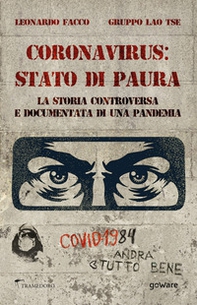 Coronavirus: stato di paura. La storia controversa e documentata di una pandemia - Librerie.coop Coronavirus: stato di paura. La storia controversa e documentata di una pandemia - Librerie.coop