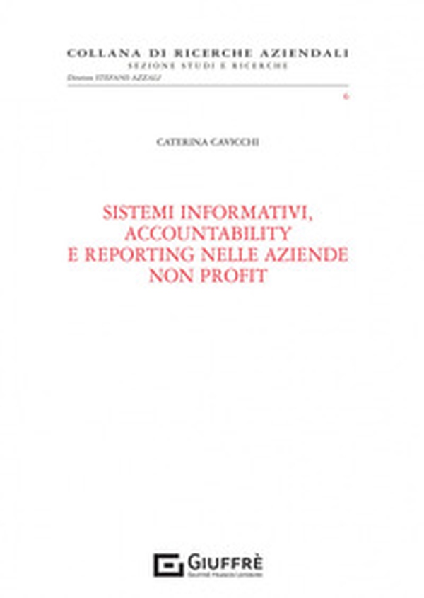 Sistemi informativi, accountability e reporting nelle aziende non profit - Librerie.coop Sistemi informativi, accountability e reporting nelle aziende non profit - Librerie.coop