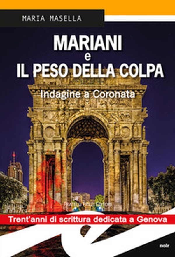 Mariani e il peso della colpa. Indagine a Coronata - Librerie.coop Mariani e il peso della colpa. Indagine a Coronata - Librerie.coop