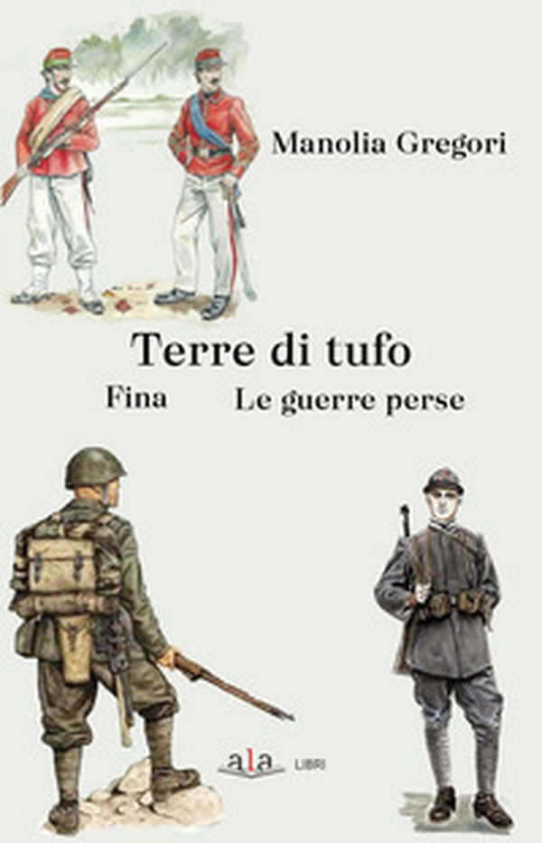 Terre di tufo. Fina. Le guerre perse - Librerie.coop Terre di tufo. Fina. Le guerre perse - Librerie.coop