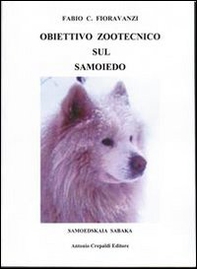 Obiettivo Zootecnico sul Samoiedo - Librerie.coop