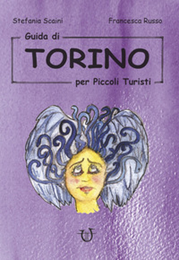 Guida di Torino per piccoli turisti - Librerie.coop Guida di Torino per piccoli turisti - Librerie.coop