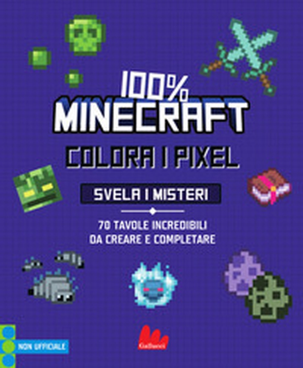 100% Minecraft. Colora i pixel. Svela i misteri - Librerie.coop