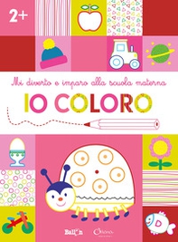 Io coloro +2. Mi diverto e imparo alla scuola materna - Librerie.coop