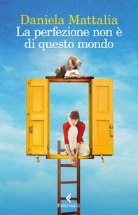 La perfezione non è di questo mondo - Librerie.coop La perfezione non è di questo mondo - Librerie.coop