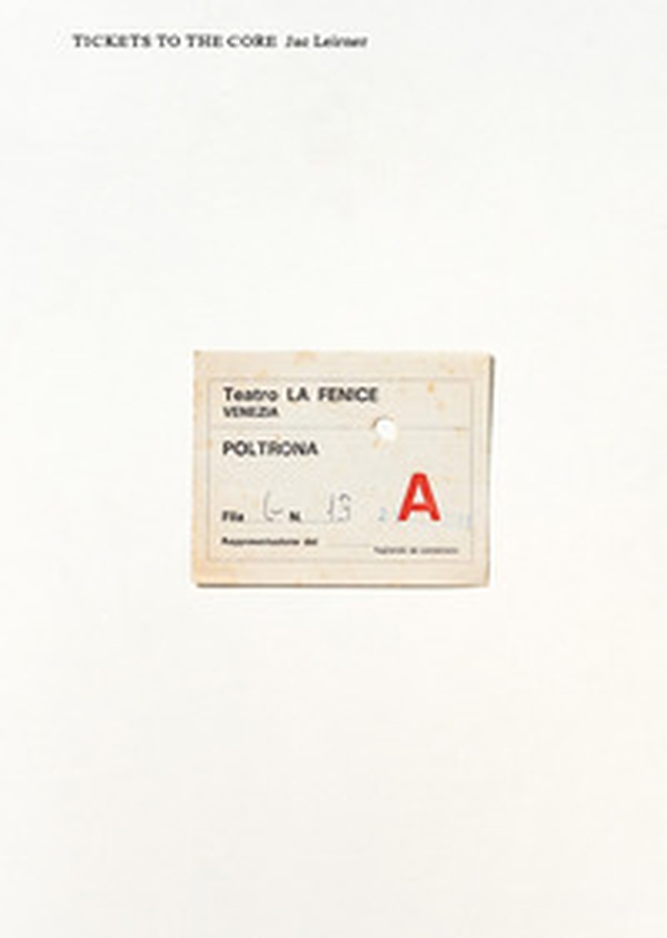 Jac Leirner. Tickets to the core - Librerie.coop