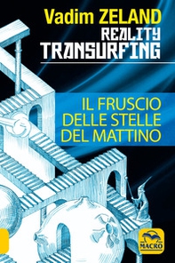 Reality transurfing. Il fruscio delle stelle del mattino - Librerie.coop
