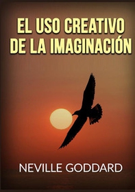El uso creativo de la imaginación - Librerie.coop El uso creativo de la imaginación - Librerie.coop