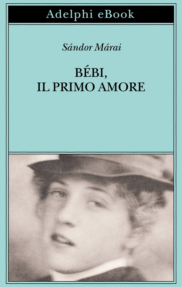 Bébi, il primo amore - Librerie.coop Bébi, il primo amore - Librerie.coop