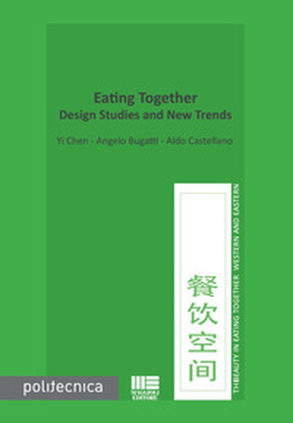 Eating together. Design studies and new trends - Librerie.coop Eating together. Design studies and new trends - Librerie.coop