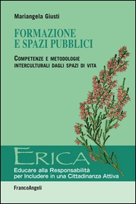 Formazione e spazi pubblici. Competenze e metodologie interculturali dagli spazi di vita - Librerie.coop