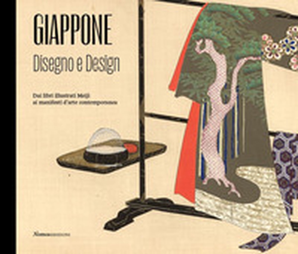 Giappone. Disegno e design. Dai libri illustrati Meiji ai manifesti d'arte contemporanea. Catalogo della mostra (Varese, 26 giugno 2021-11 settembre 2022) - Librerie.coop Giappone. Disegno e design. Dai libri illustrati Meiji ai manifesti d'arte contemporanea. Catalogo della mostra (Varese, 26 giugno 2021-11 settembre 2022) - Librerie.coop
