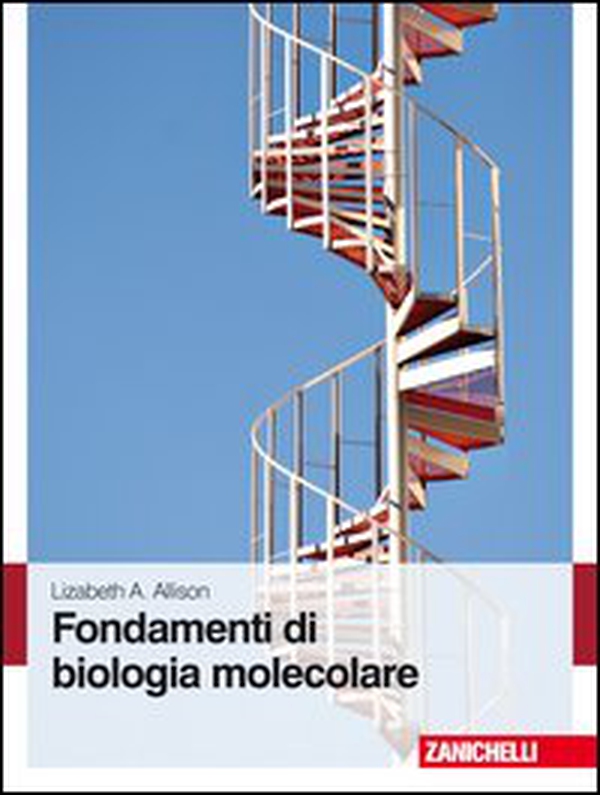 Fondamenti di biologia molecolare - Librerie.coop Fondamenti di biologia molecolare - Librerie.coop