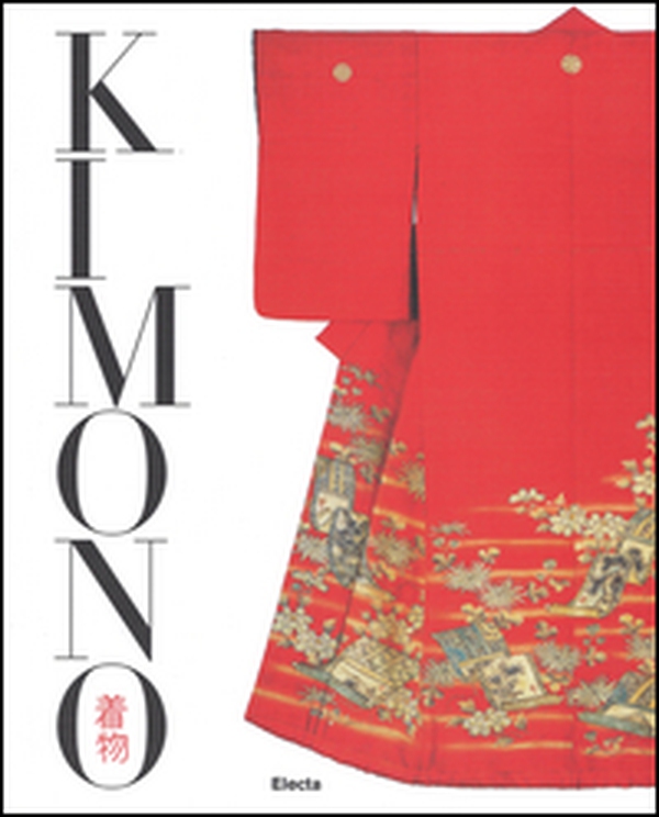 Kimono. L'arte del bello nella cultura giapponese - Librerie.coop Kimono. L'arte del bello nella cultura giapponese - Librerie.coop