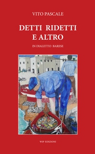 Detti ridetti e altro. In dialetto barese - Librerie.coop