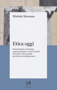 Etica oggi. Fecondazione eterologa, «guerra giusta», nuova morale sessuale e altre grandi questioni contemporanee - Librerie.coop Etica oggi. Fecondazione eterologa, «guerra giusta», nuova morale sessuale e altre grandi questioni contemporanee - Librerie.coop