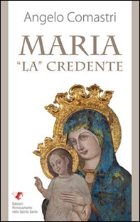 Maria «La» credente - Librerie.coop Maria «La» credente - Librerie.coop
