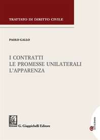 I contratti. Le promesse unilaterali. L'apparenza - Librerie.coop