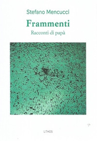 Frammenti. Racconti di papà - Librerie.coop