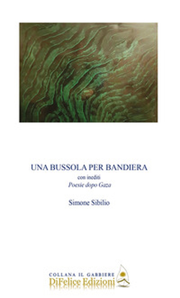 Una bussola per bandiera. Con inediti Poesie dopo Gaza - Librerie.coop Una bussola per bandiera. Con inediti Poesie dopo Gaza - Librerie.coop