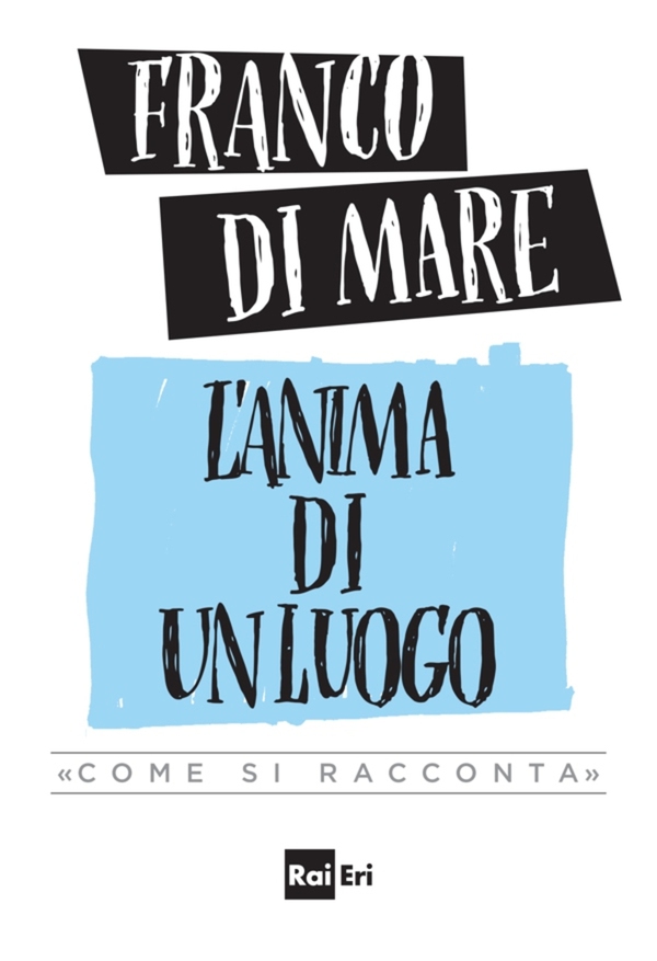 L'anima di un luogo - Librerie.coop L'anima di un luogo - Librerie.coop