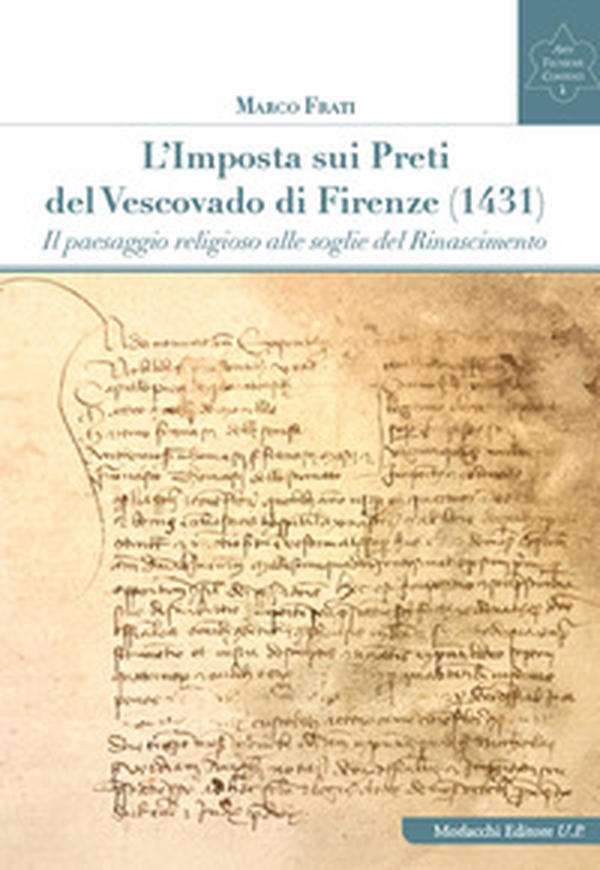L'imposta sui preti del vescovado di Firenze (1431). Il paesaggio religioso alle soglie del Rinascimento - Librerie.coop
