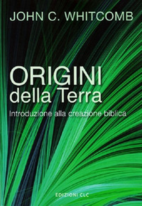 Origini della Terra. Introduzione alla creazione biblica - Librerie.coop Origini della Terra. Introduzione alla creazione biblica - Librerie.coop