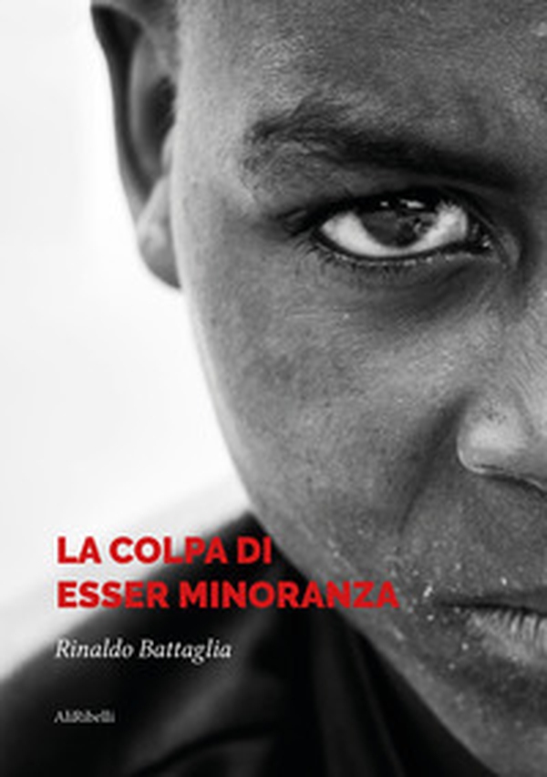 La colpa di esser minoranza - Librerie.coop La colpa di esser minoranza - Librerie.coop