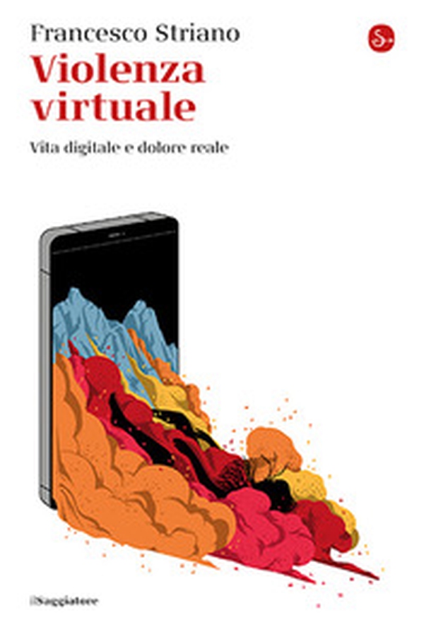 Violenza virtuale. Vita digitale e dolore reale - Librerie.coop Violenza virtuale. Vita digitale e dolore reale - Librerie.coop
