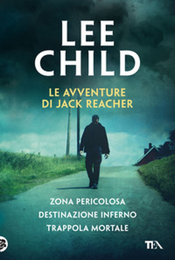 Le avventure di Jack Reacher: Zona pericolosa-Destinazione inferno-Trappola mortale - Librerie.coop Le avventure di Jack Reacher: Zona pericolosa-Destinazione inferno-Trappola mortale - Librerie.coop