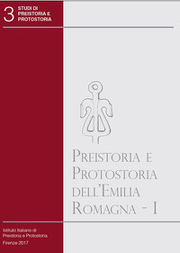 Preistoria e protostoria dell'Emilia Romagna - Librerie.coop Preistoria e protostoria dell'Emilia Romagna - Librerie.coop