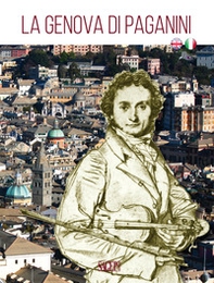 La Genova di Paganini. Guida alla città. Ediz. italiana e inglese - Librerie.coop
