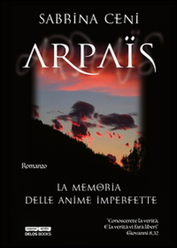 Arpaïs. La memoria delle anime imperfette - Librerie.coop Arpaïs. La memoria delle anime imperfette - Librerie.coop