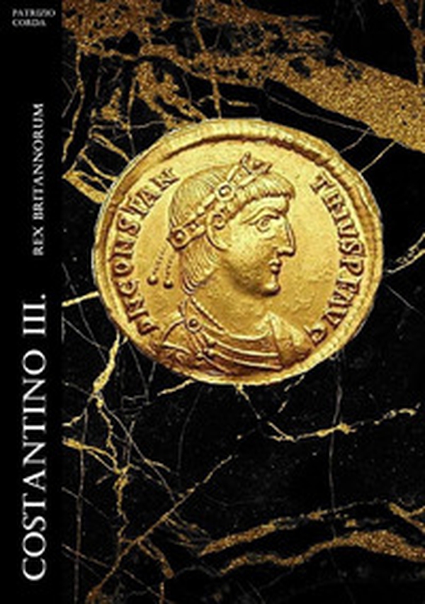 Costantino III. Rex Britannorum - Librerie.coop Costantino III. Rex Britannorum - Librerie.coop
