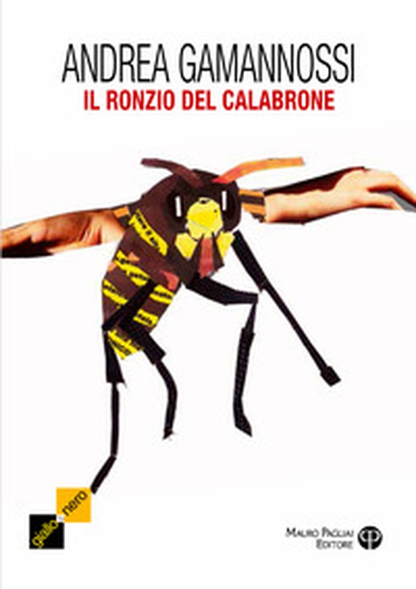 Il ronzio del calabrone. Un altra indagine del capitano Amelia - Librerie.coop Il ronzio del calabrone. Un altra indagine del capitano Amelia - Librerie.coop