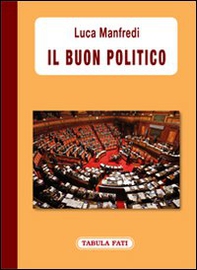 Il buon politico - Librerie.coop Il buon politico - Librerie.coop