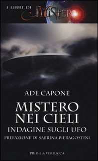 Mistero nei cieli. Indagine sugli UFO - Librerie.coop