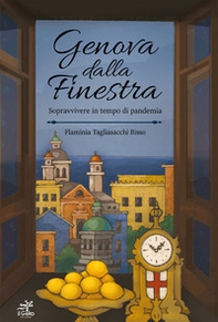 Genova dalla finestra. Sopravvivere in tempo di pandemia - Librerie.coop