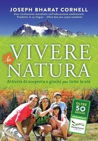 Vivere la natura. Attività di scoperta e giochi per tutte le età - Librerie.coop Vivere la natura. Attività di scoperta e giochi per tutte le età - Librerie.coop