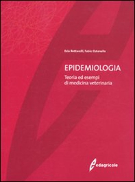 Epidemiologia. Teoria ed esempi di medicina veterinaria - Librerie.coop