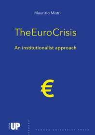 The euro crisis. An institutionalist approach - Librerie.coop