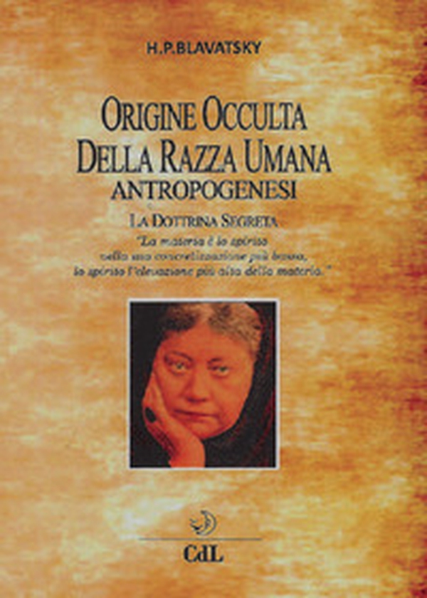 Origine occulta della razza umana. Antropogenesi. La dottrina segreta - Librerie.coop Origine occulta della razza umana. Antropogenesi. La dottrina segreta - Librerie.coop
