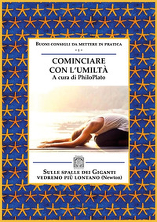 Cominciare con l'umiltà - Librerie.coop Cominciare con l'umiltà - Librerie.coop