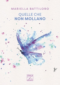 Quelle che non mollano - Librerie.coop Quelle che non mollano - Librerie.coop