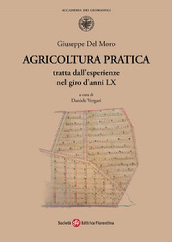 Agricoltura pratica tratta dall'esperienze nel giro d'anni LX - Librerie.coop Agricoltura pratica tratta dall'esperienze nel giro d'anni LX - Librerie.coop
