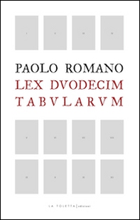 Lex duodecim tabularum - Librerie.coop Lex duodecim tabularum - Librerie.coop