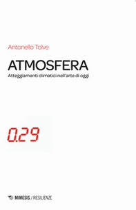 Atmosfera. Atteggiamenti climatici nell'arte di oggi - Librerie.coop Atmosfera. Atteggiamenti climatici nell'arte di oggi - Librerie.coop
